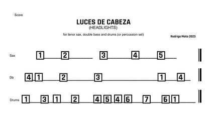 Rodrigo Mata: Luces de Cabeza (Headlights) for sax, double bass and drums (or percussion)