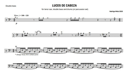 Rodrigo Mata: Luces de Cabeza (Headlights) for sax, double bass and drums (or percussion)