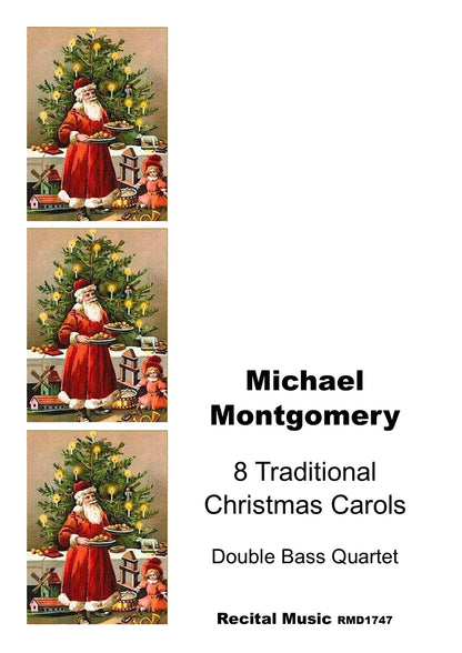 Michael Montgomery: 8 Traditional Christmas Carols for Double Bass Quartet