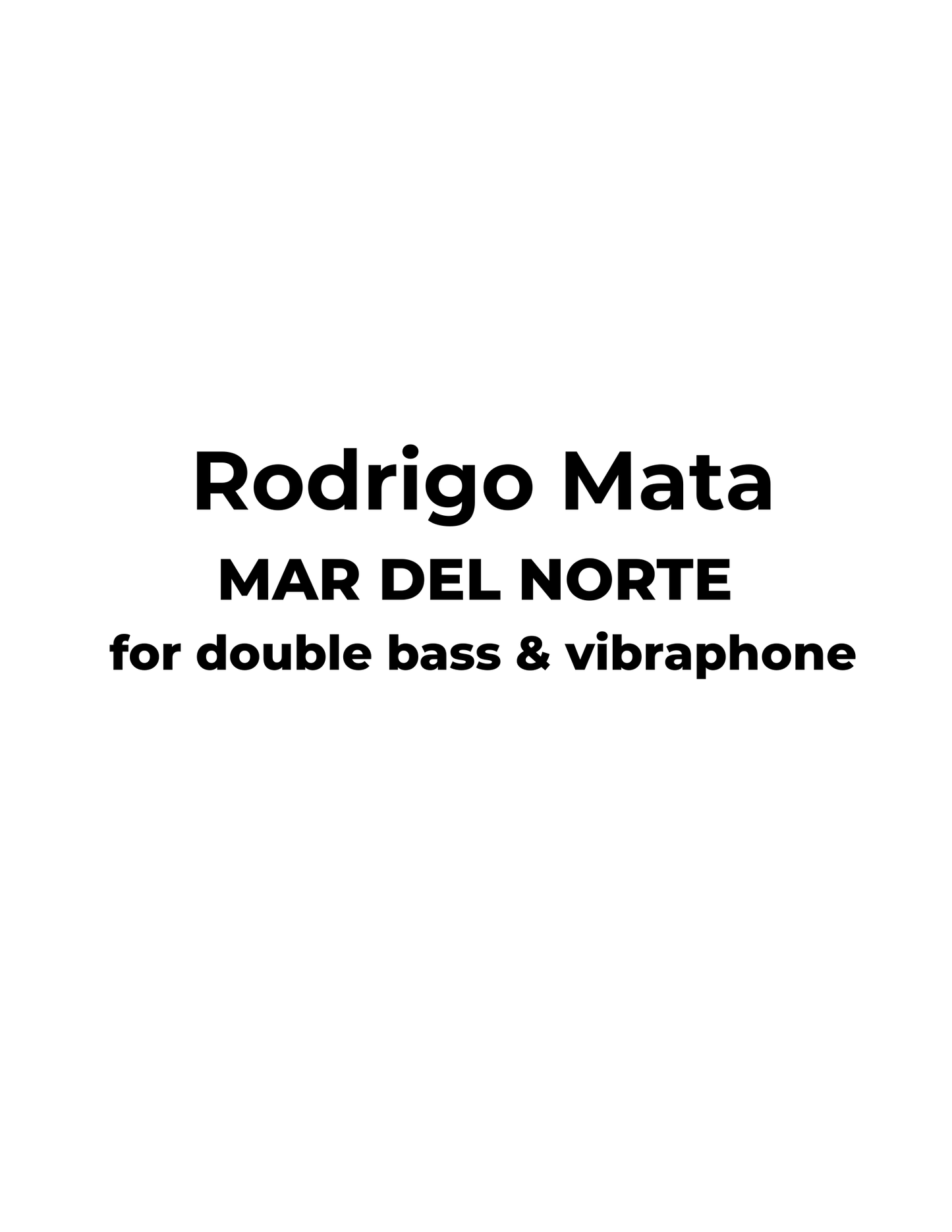 Rodrigo Mata: MAR DEL NORTE for double bass & vibraphone