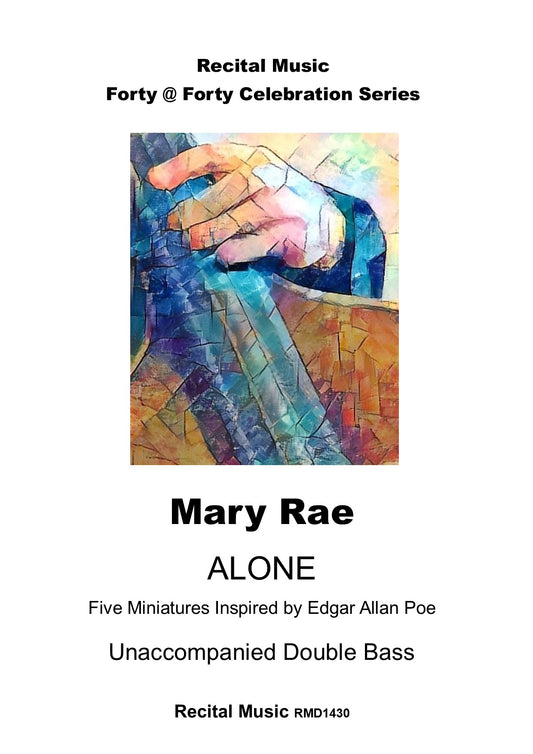 Mary Rae: Alone: 5 Miniatures Inspired by Edgar Allan Poe for unaccompanied double bass