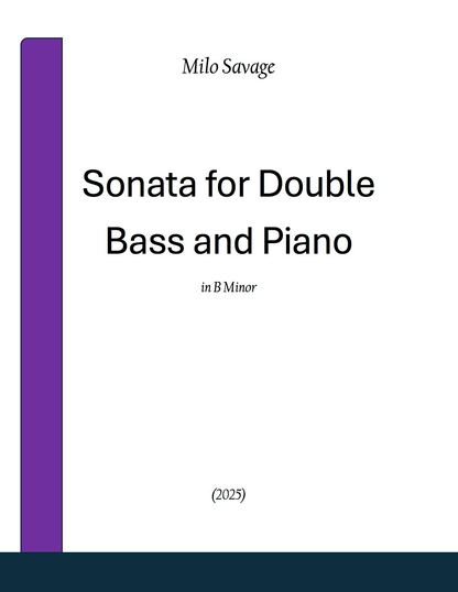 Milo Savage: Sonata in B Minor for double bass and piano