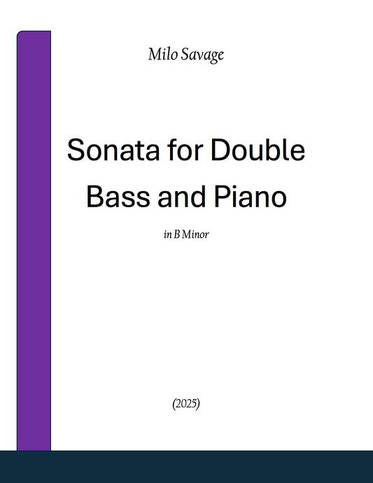 Milo Savage: Sonata in B Minor for double bass and piano