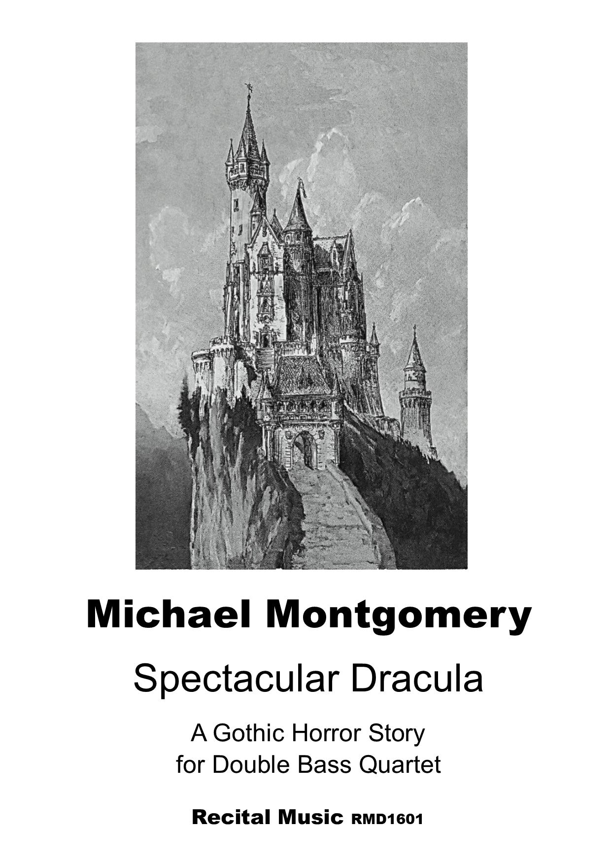 Michael Montgomery: Spectacular Dracula: A Gothic Horror Story for double bass quartet