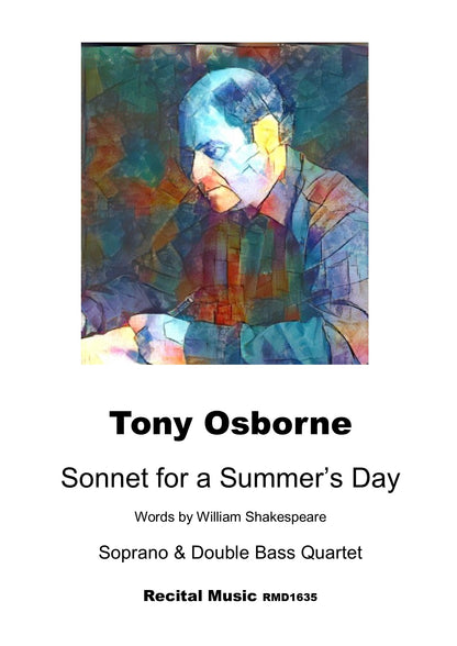Tony Osborne: Sonnet for a Summer's Day for soprano & double bass quartet