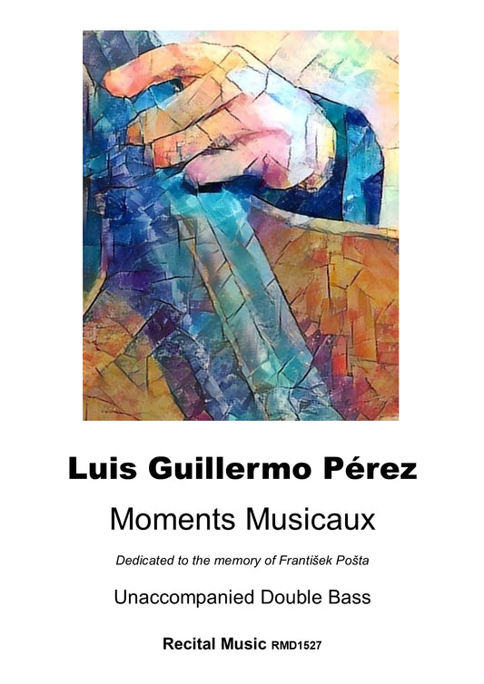 Luis Guillermo Pérez: Moments Musicaux for unaccompanied double bass