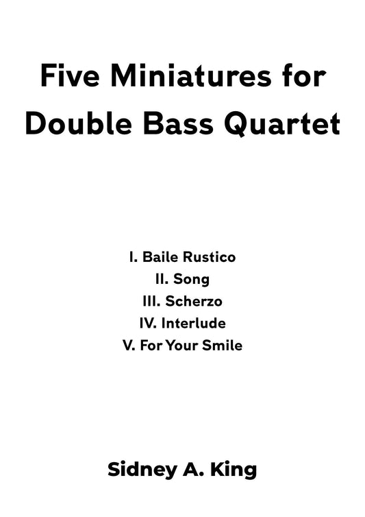 Sidney King: Five Miniatures for double bass quartet