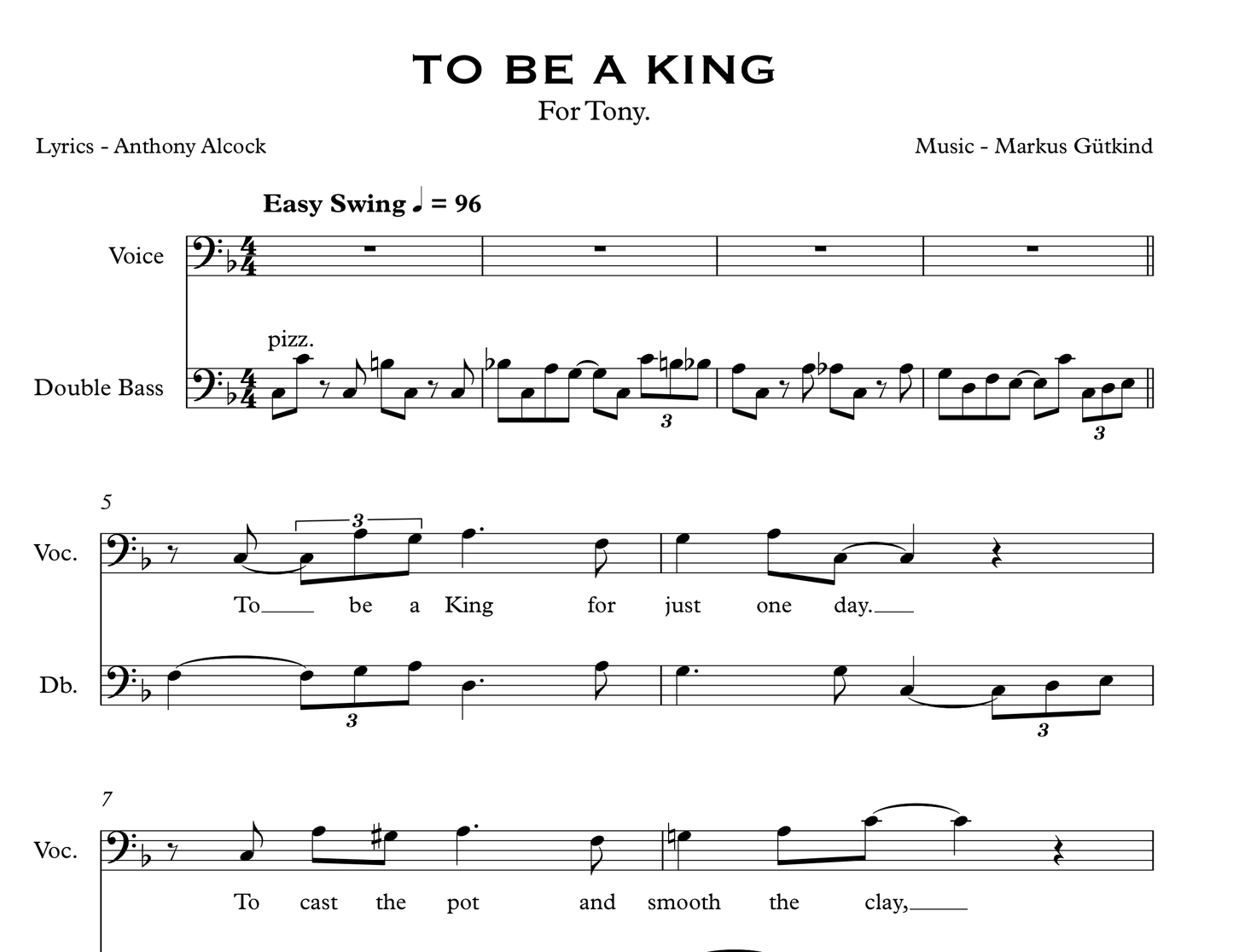 “To be the King” by Mark Goodchild, lyrics by Tony Alcock for Double bass and Baritone