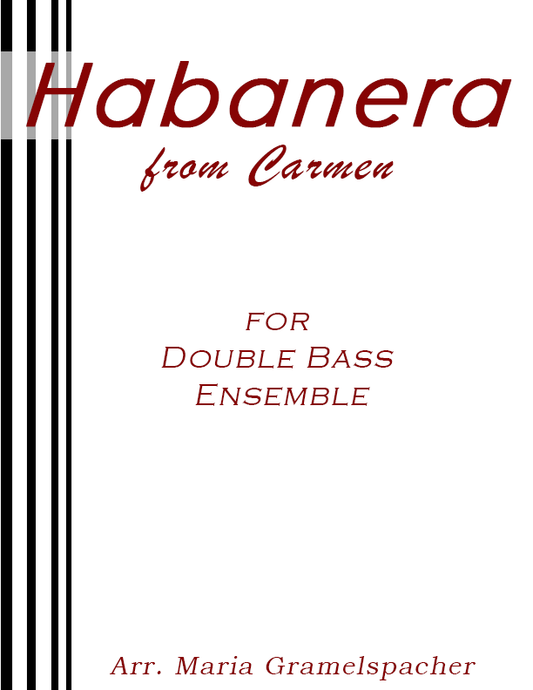 Bizet: Habanera from Carmen for double bass ensemble (arr. Gramelspacher)