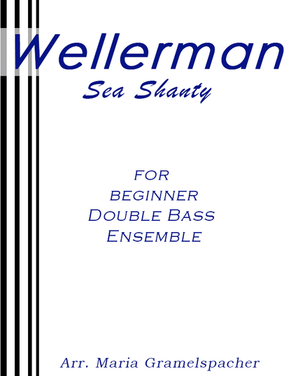 Wellerman: New Zealand Sea Shanty for double bass ensemble (arr. Maria Gramelspacher)
