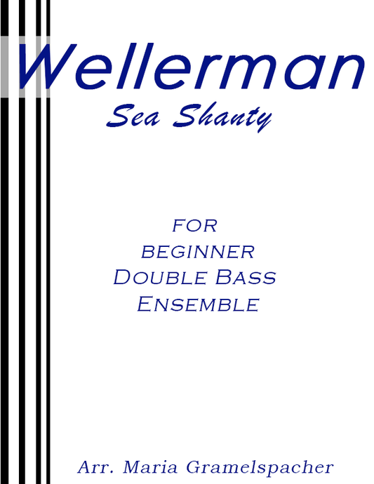 Wellerman: New Zealand Sea Shanty for double bass ensemble (arr. Maria Gramelspacher)