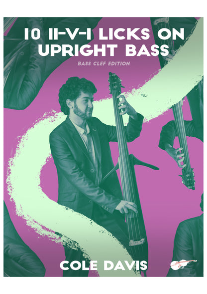 Cole Davis: 10 ii-V-I Licks on Upright Bass (bass clef edition)