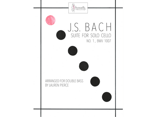 J.S. Bach: Cello Suite No. 1 in G Major (arr. for double bass by Lauren Pierce)