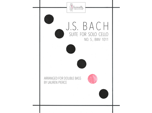 J.S. Bach: Cello Suite No. 5 in C Minor (arranged for double bass by Lauren Pierce)