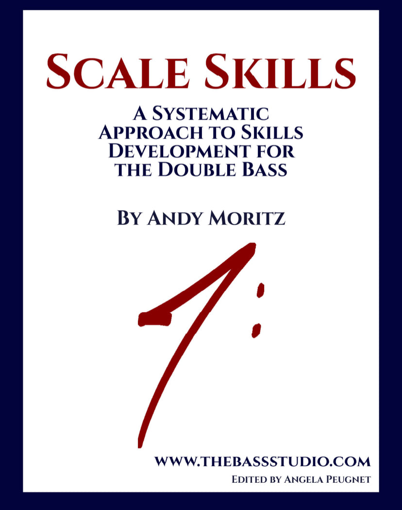 Andy Moritz: Scale Skills: A Systematic Approach to Skills Development for the Double Bass