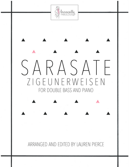 Sarasate: Zigeunerweisen for Double Bass and Piano (arr. by Lauren Pierce)