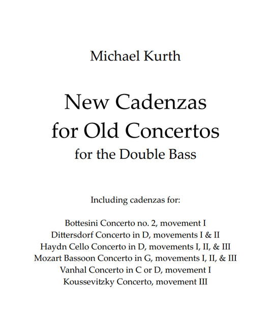 New Cadenzas for Old Concertos for the double bass (Kurth)