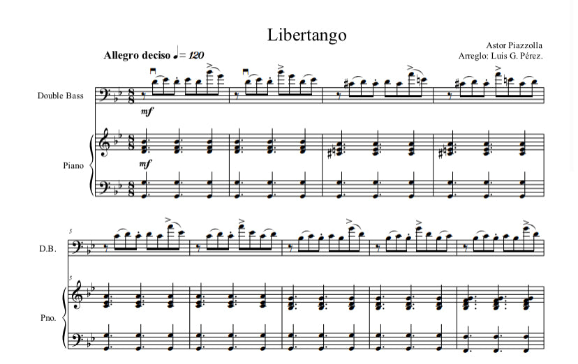 Astor Piazzolla: Libertango for double bass and piano (arranged by Luis G. Pérez)