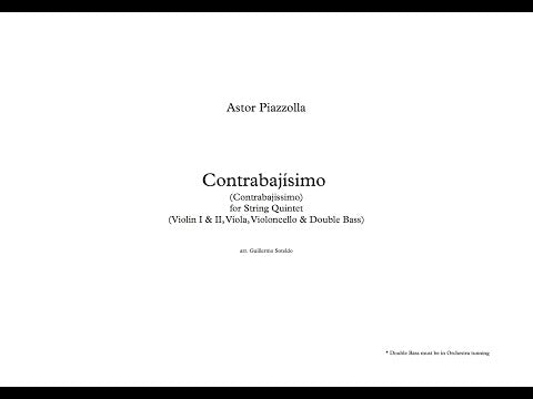 Astor Piazzolla: Contrabajísimo (Contrabajissimo) 1984 for string quintet