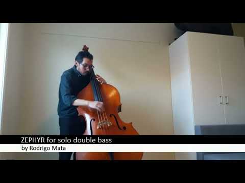 Rodrigo Mata: Zephyr for Unaccompanied Double bass