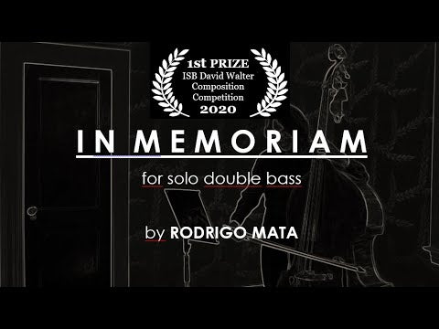 Rodrigo Mata: In Memoriam for Unaccompanied Double Bass