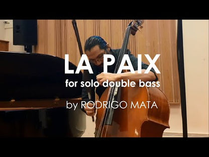 Rodrigo Mata: La Paix for solo double bass